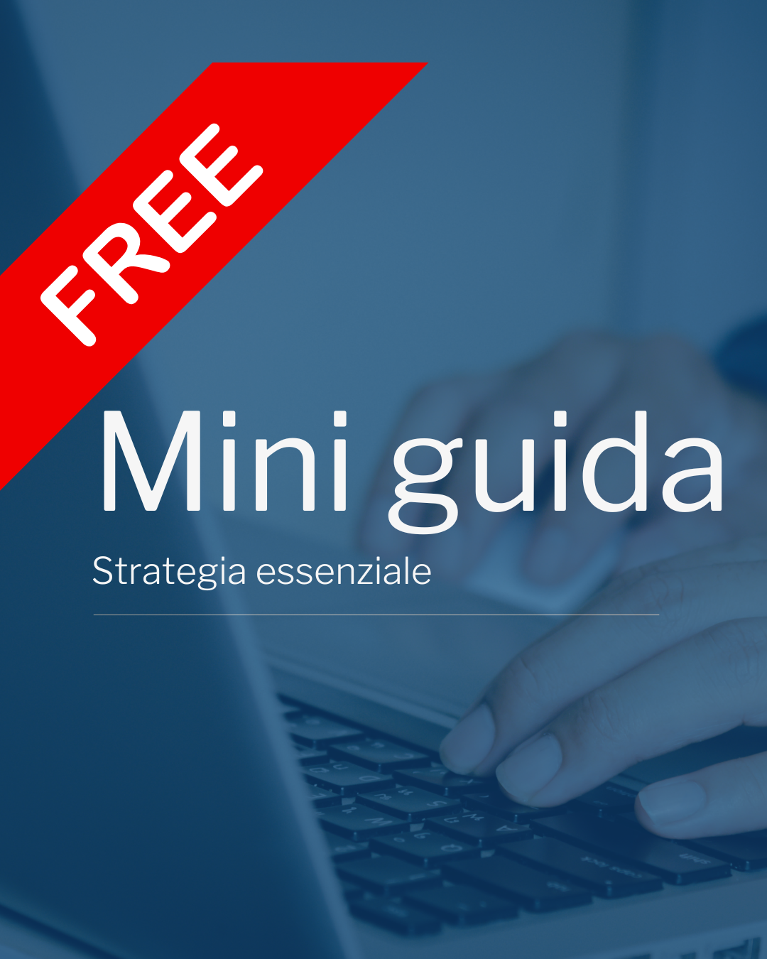 Mini Guida gratuita - Strategia essenziale