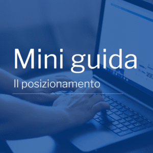 Mini Guida - Il Posizionamento